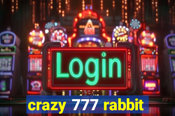 crazy 777 rabbit